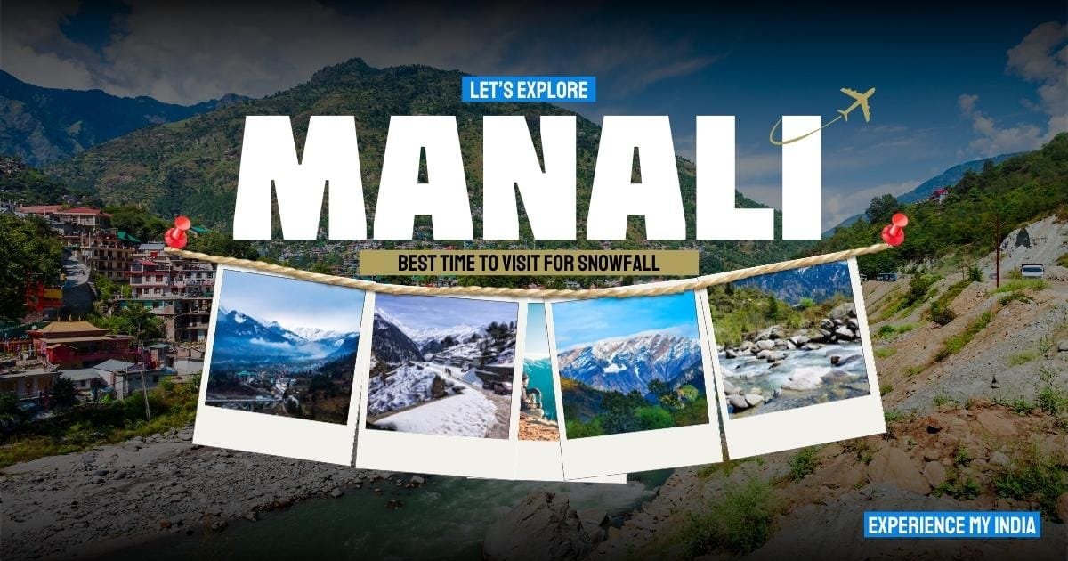 Best Time to Visit Manali for Snowfall