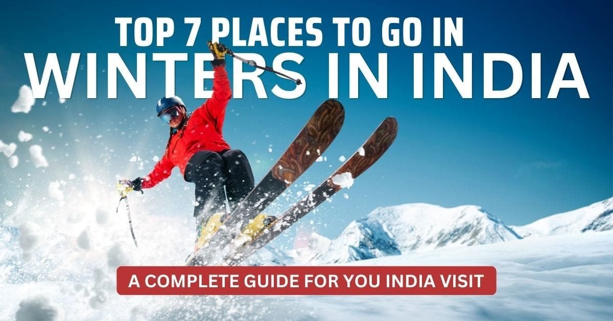 Top 7 Places to go in Winters