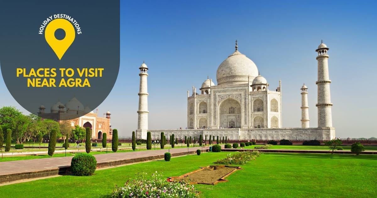 Places to visit near agra 