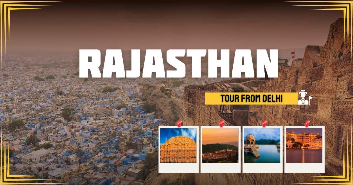 Rajasthan tour packages from Delhi