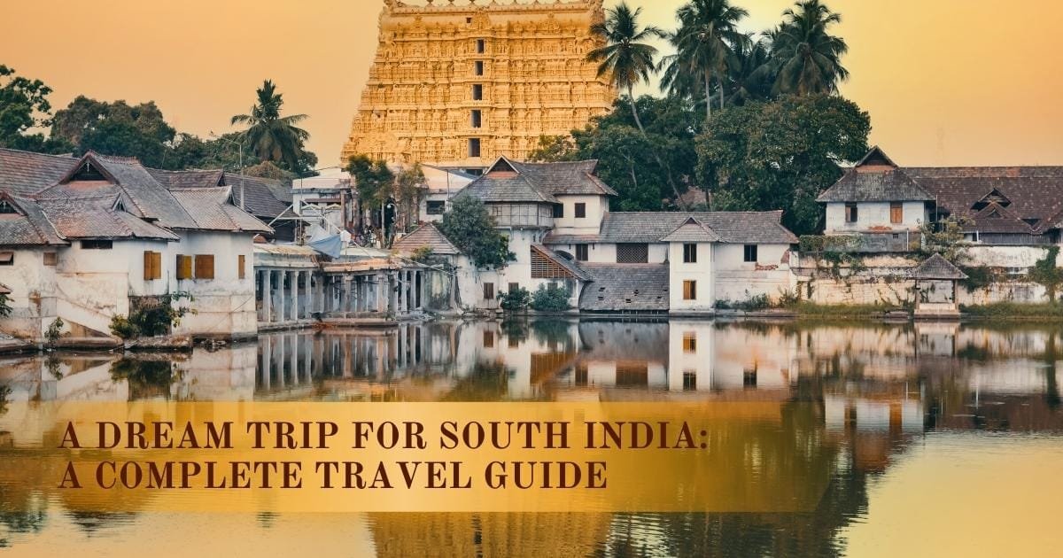 A Dream Trip for South India