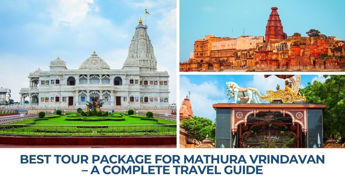 Best Tour Package for Mathura Vrindavan