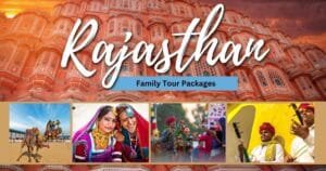 Family Tour Packages for Rajasthan