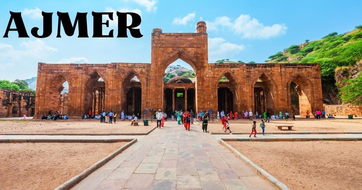 Places to See in Ajmer