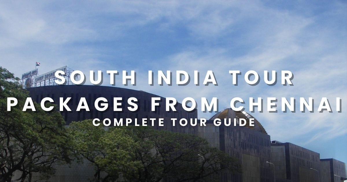 South India Tour Packages from Chennai