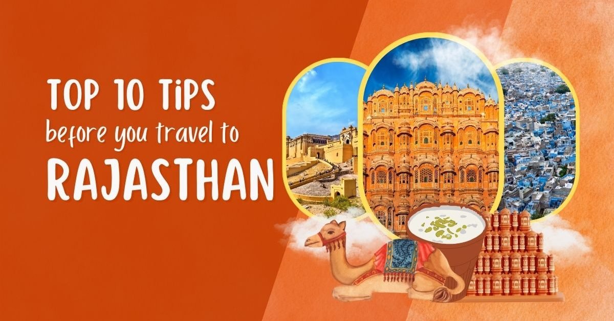 Top 10 Tips Before You Travel to Rajasthan