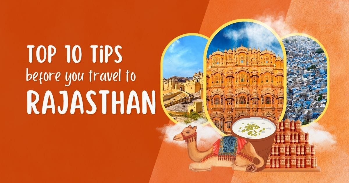 Top 10 Tips Before You Travel to Rajasthan