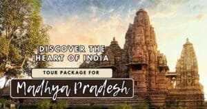 Tour Package for Madhya Pradesh