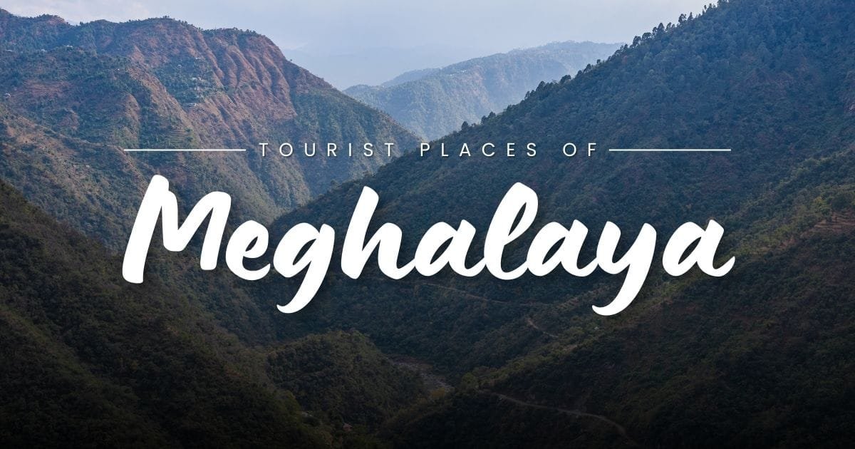 Tourist Places of Meghalaya