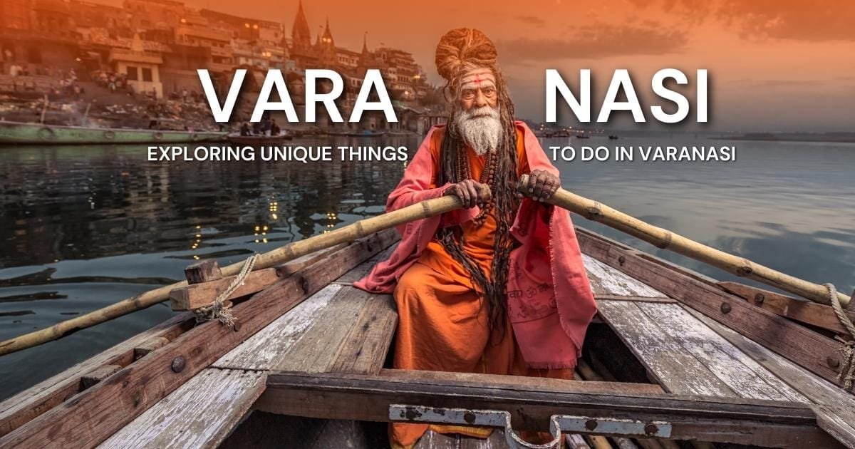 Unique Things to Do in Varanasi