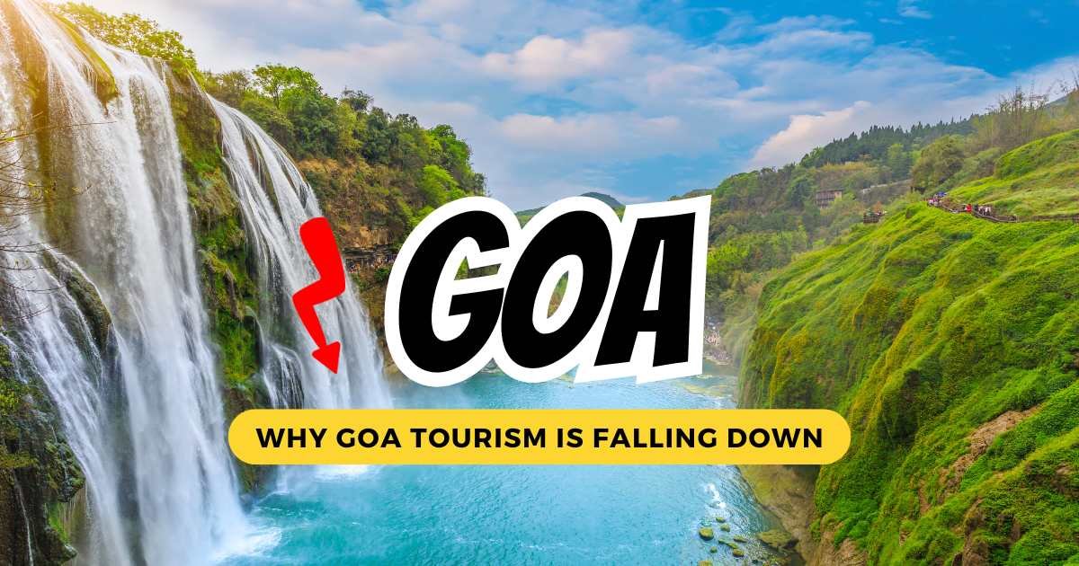 Why Goa Tourism is Falling Down