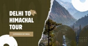 Delhi to Himachal Tour