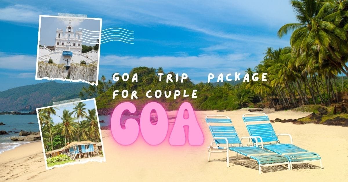 Goa trip package for couple