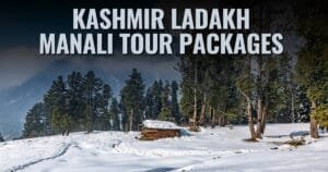 Kashmir Ladakh Manali Tour Packages