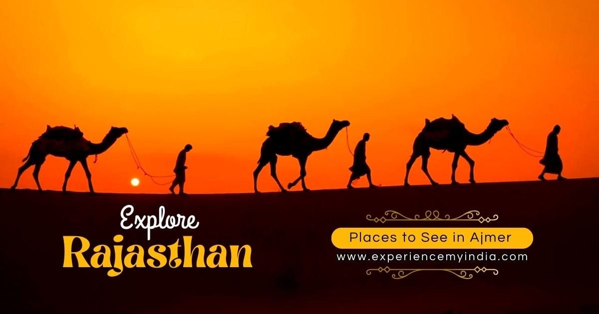 Places to See in Ajmer Rajasthan