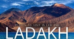 Places to Visit in Leh and Ladakh