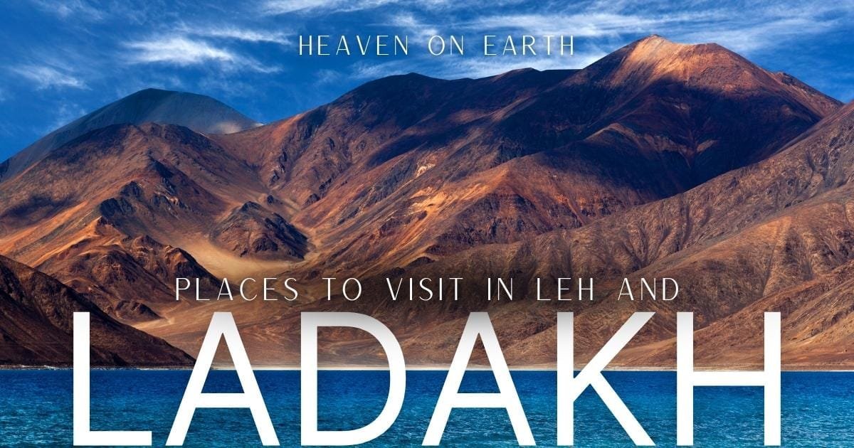 Places to Visit in Leh and Ladakh