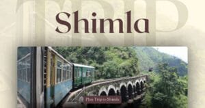 Plan Trip to Shimla