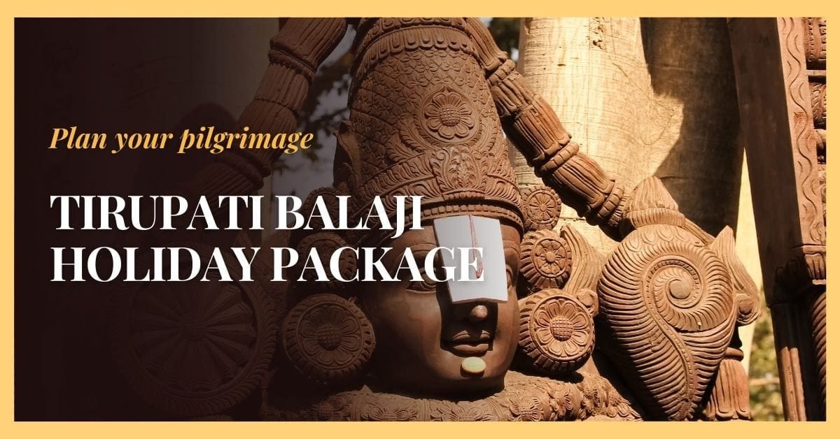 Tirupati Balaji Holiday Package