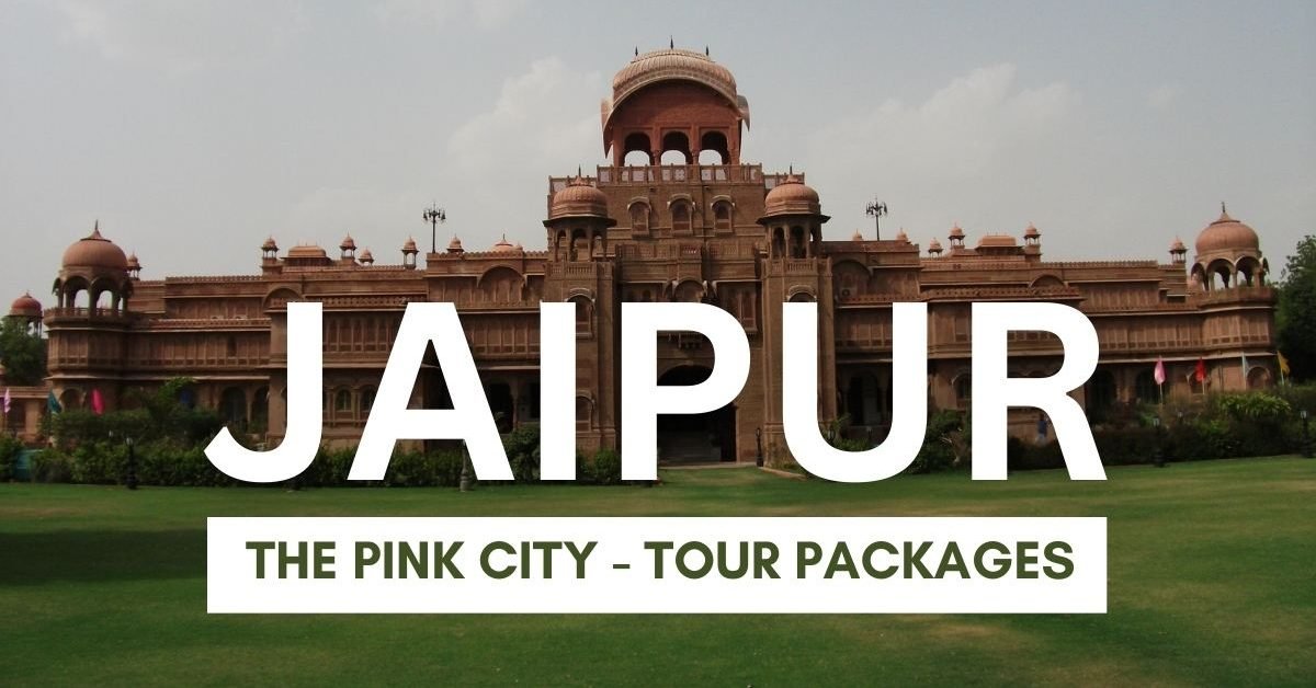 Tour Packages in Jaipur Rajasthan