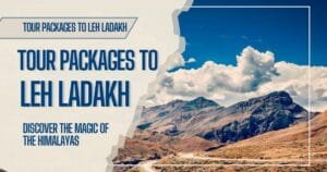 Tour Packages to Leh Ladakh