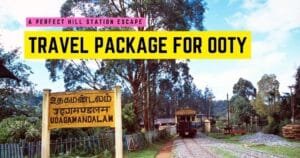 Travel Package for Ooty