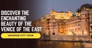 Udaipur City Tour