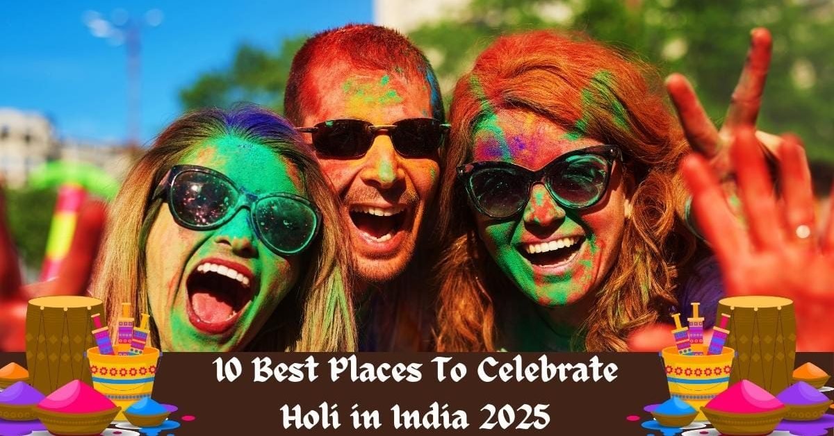 Celebrate Holi in India 2025