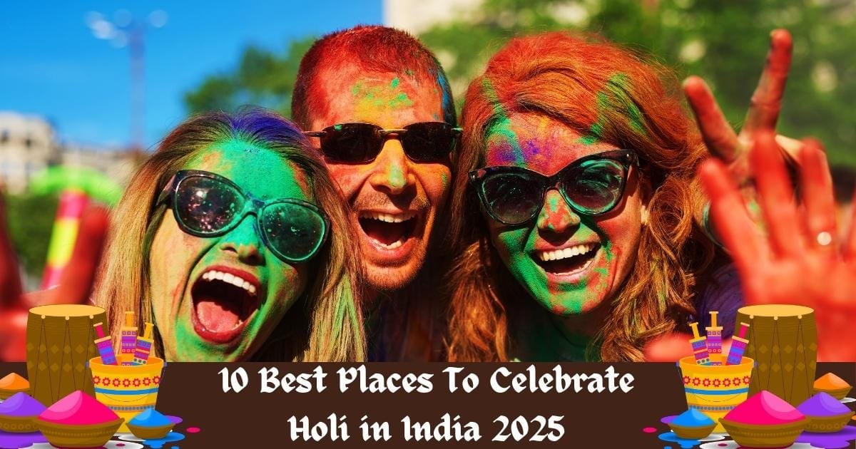 Celebrate Holi in India 2025