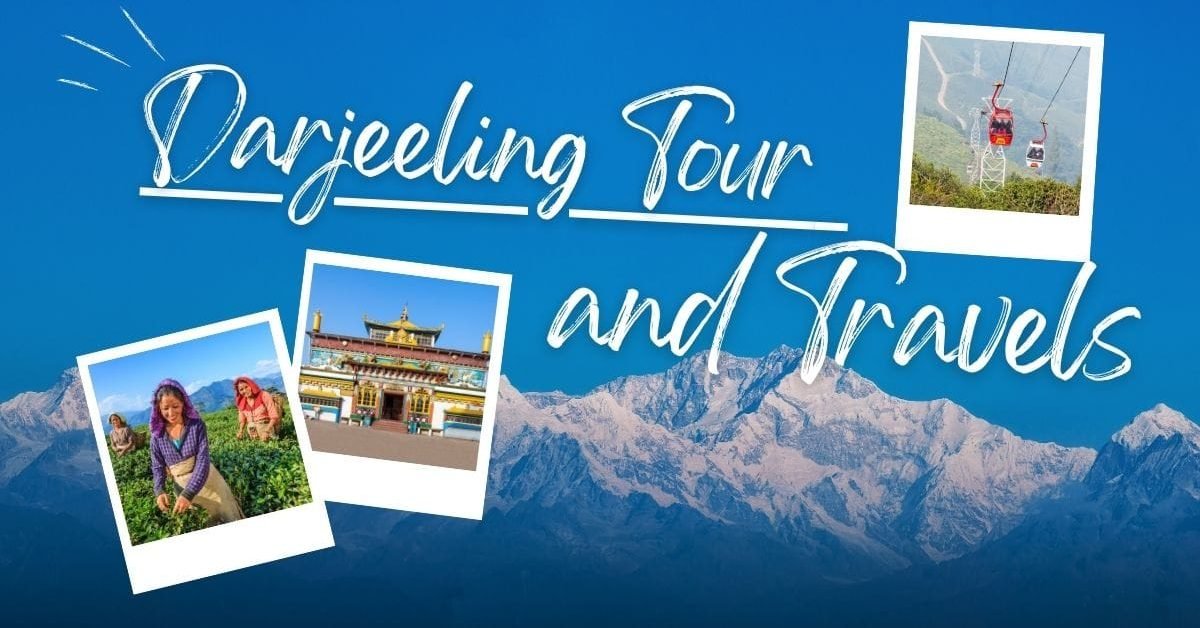 Darjeeling Tour and Travels