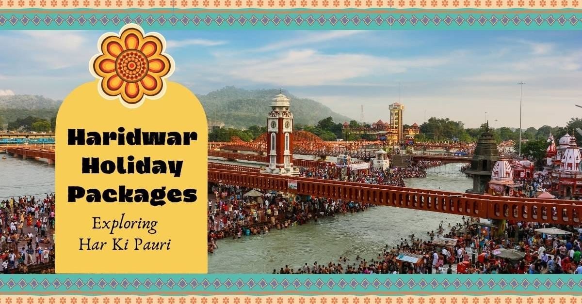 Haridwar Holiday Packages