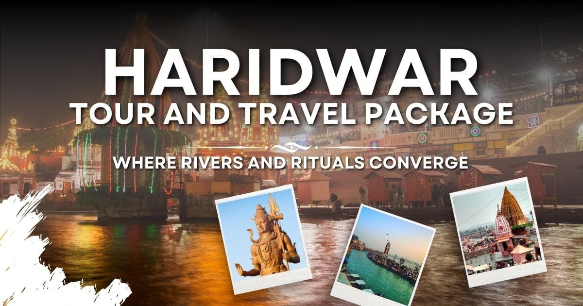 Haridwar Tour and Travel Package