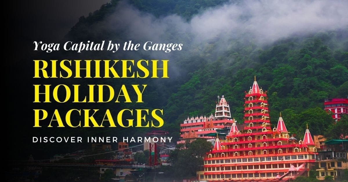 Rishikesh Holiday Packages