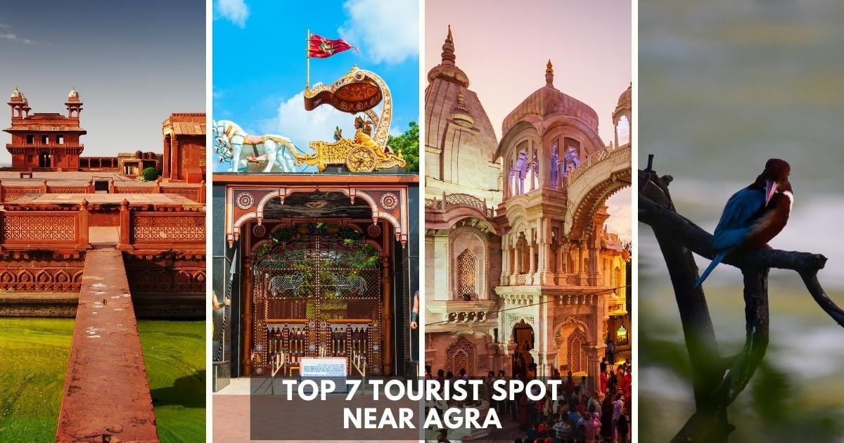 Top 7 Tourist Spot Near Agra