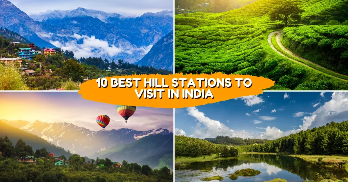 10 Best Hill Stations to Visit in India
