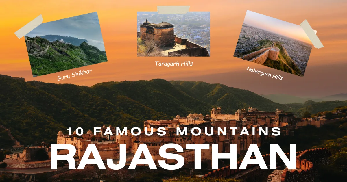 10 Famous Mountains in Rajasthan