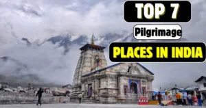 7 Must Visit Pilgrimage Places in India