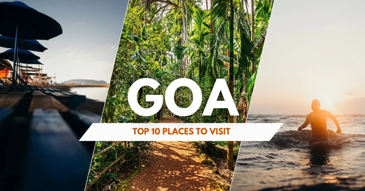 Top 10 Places To Visit In Goa
