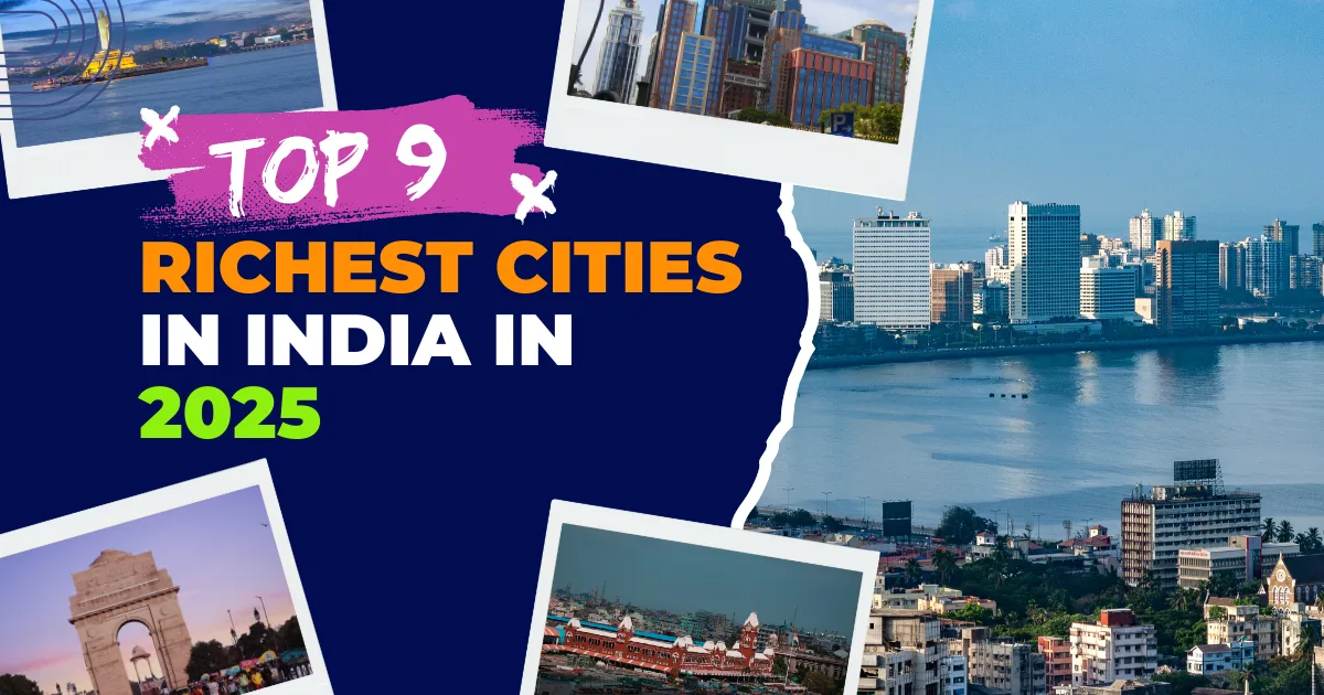 Top 9 Richest Cities in India in 2025