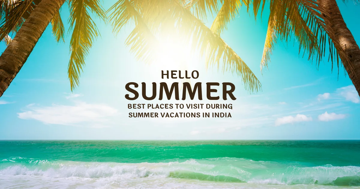summer vacations in India