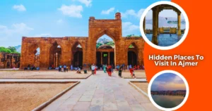 Hidden Places To Visit In Ajmer