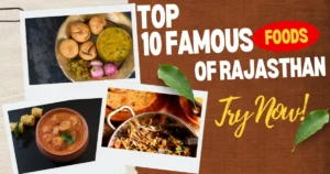 Top 10 Famous Foods of Rajasthan