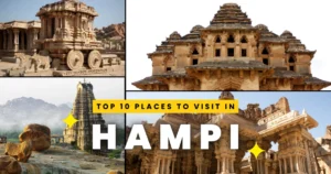 Top 10 Places to Visit in Hampi 2025
