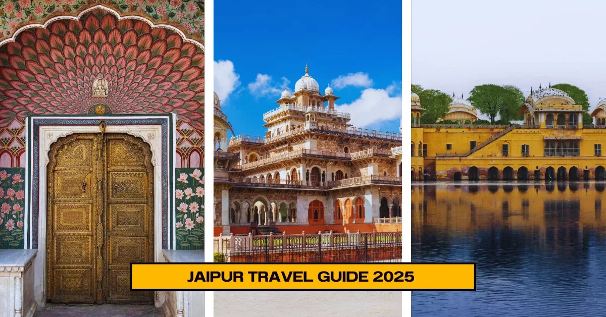 Jaipur Travel Guide 2025