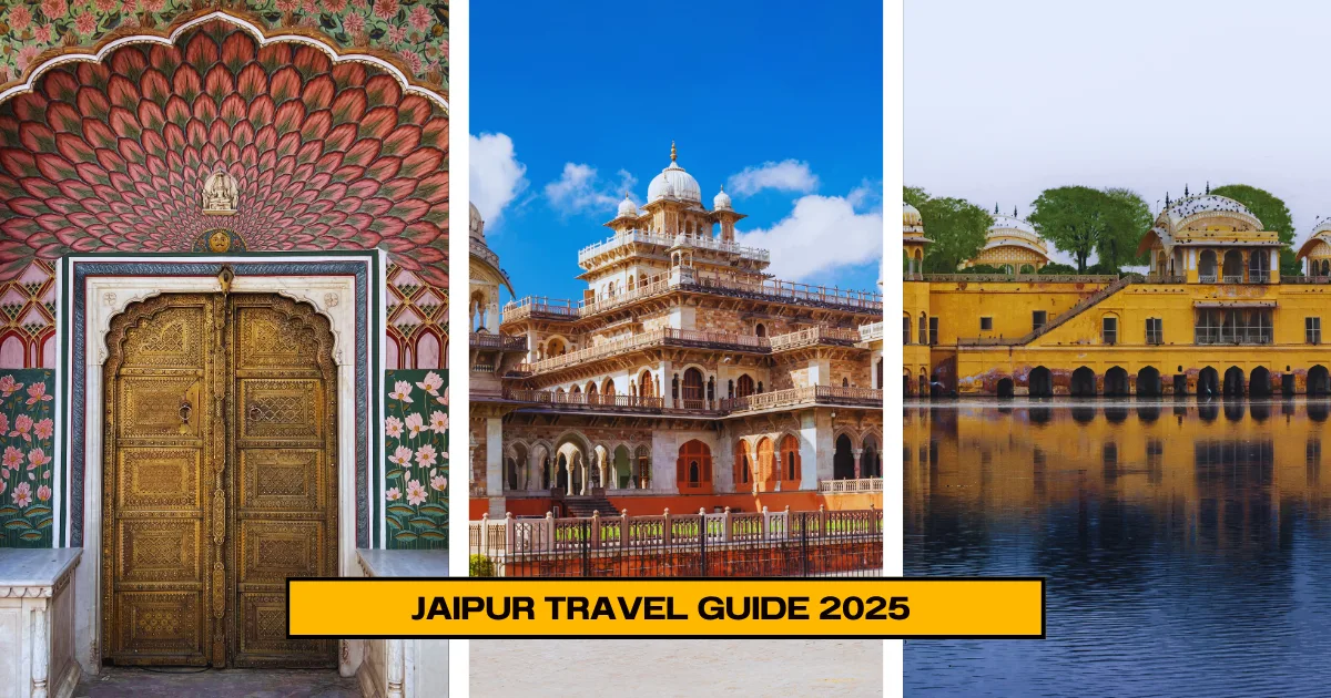Jaipur Travel Guide 2025