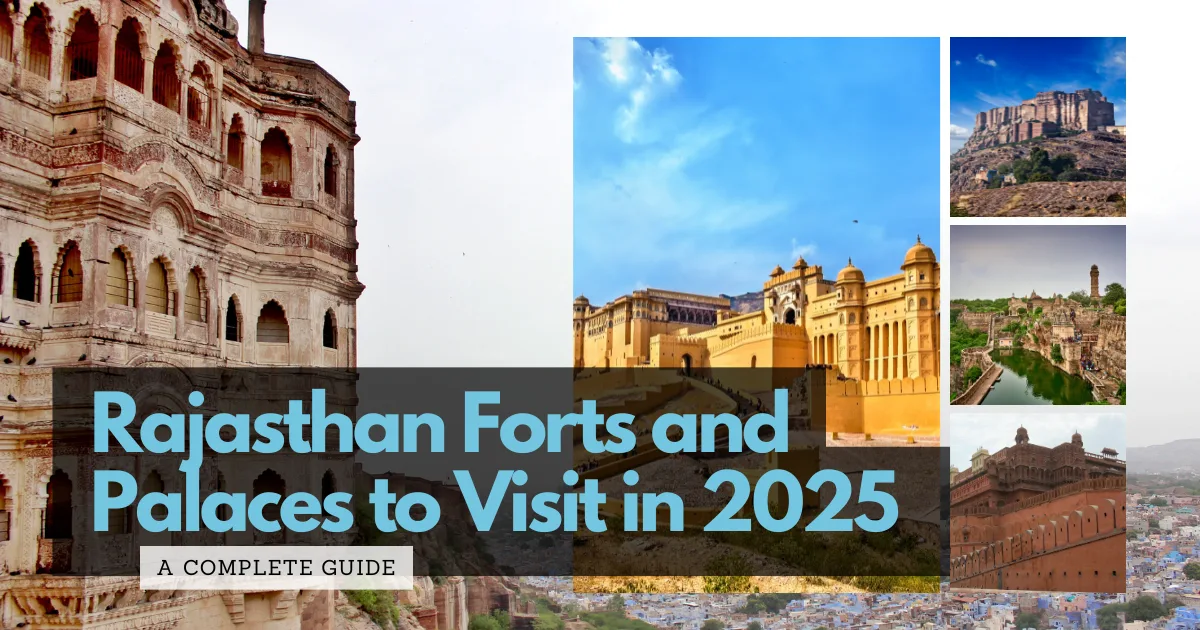 Rajasthan Forts and Palaces to Visit in 2025