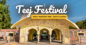 Teej Festival Jaipur, Rajasthan 2025 – Date & Location