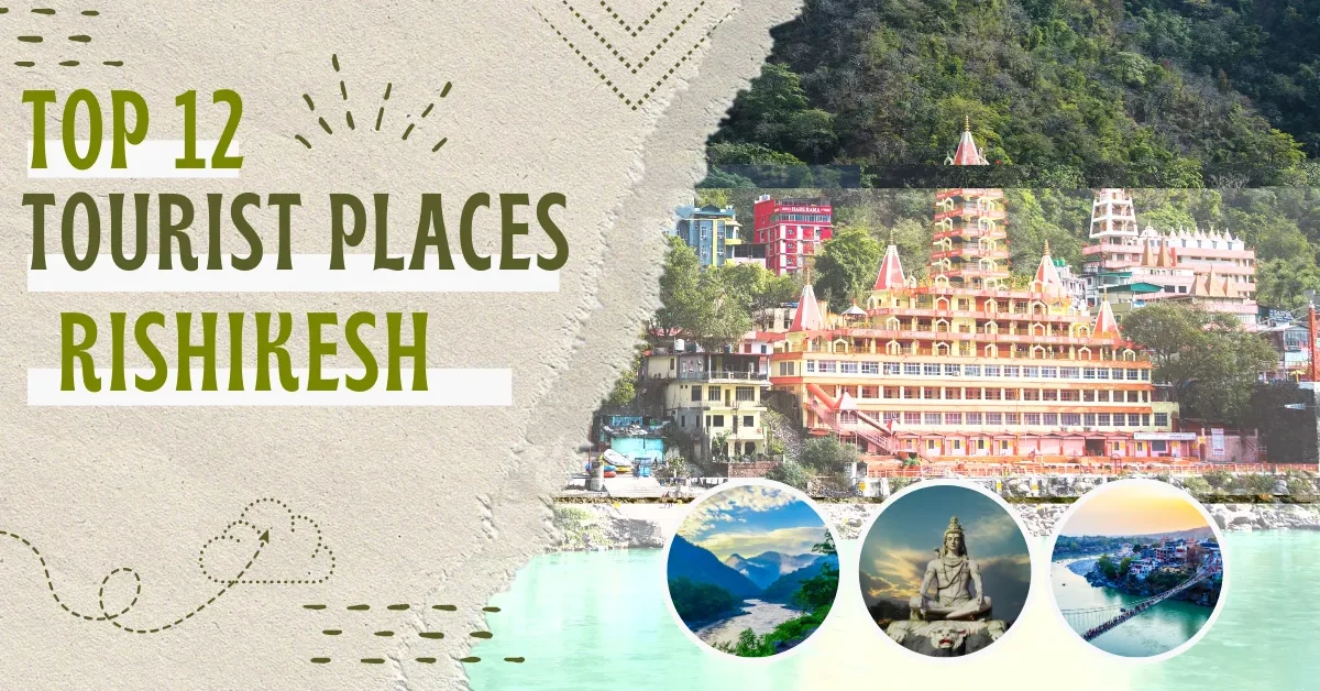 Top 12 Tourist Places in Rishikesh India