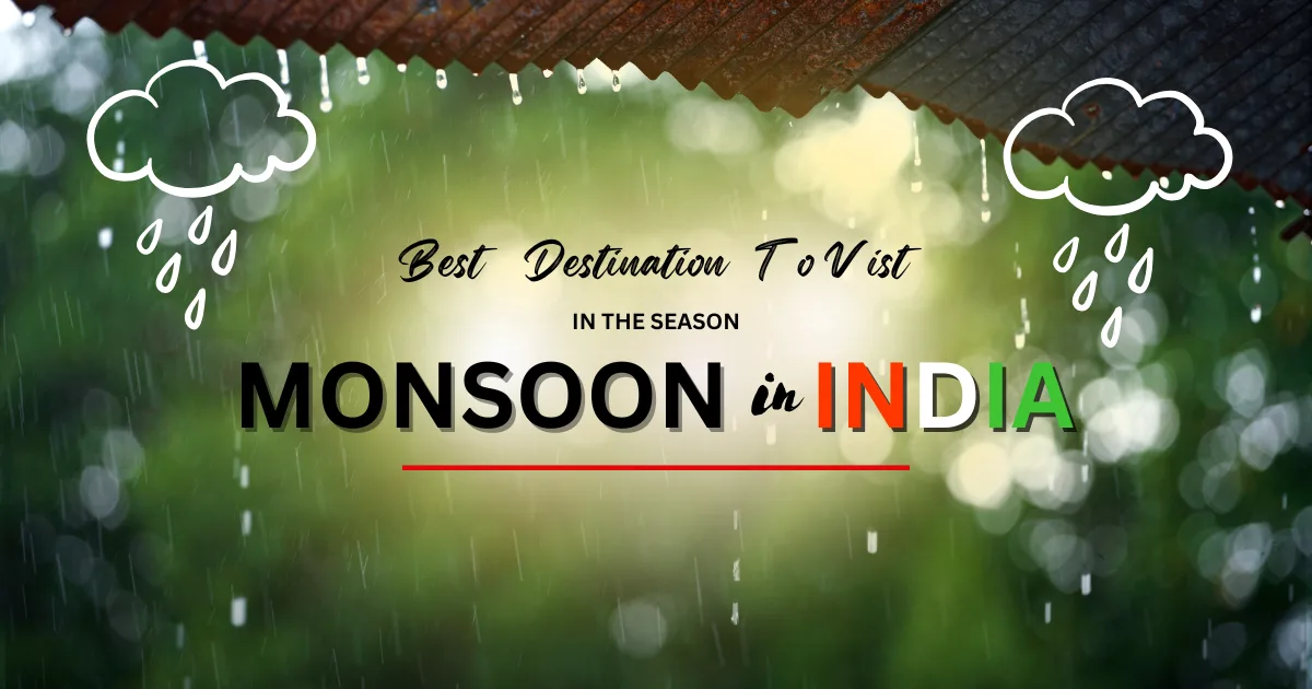 Top Monsoon Destinations in India
