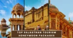 Top Rajasthan Tourism Honeymoon Packages